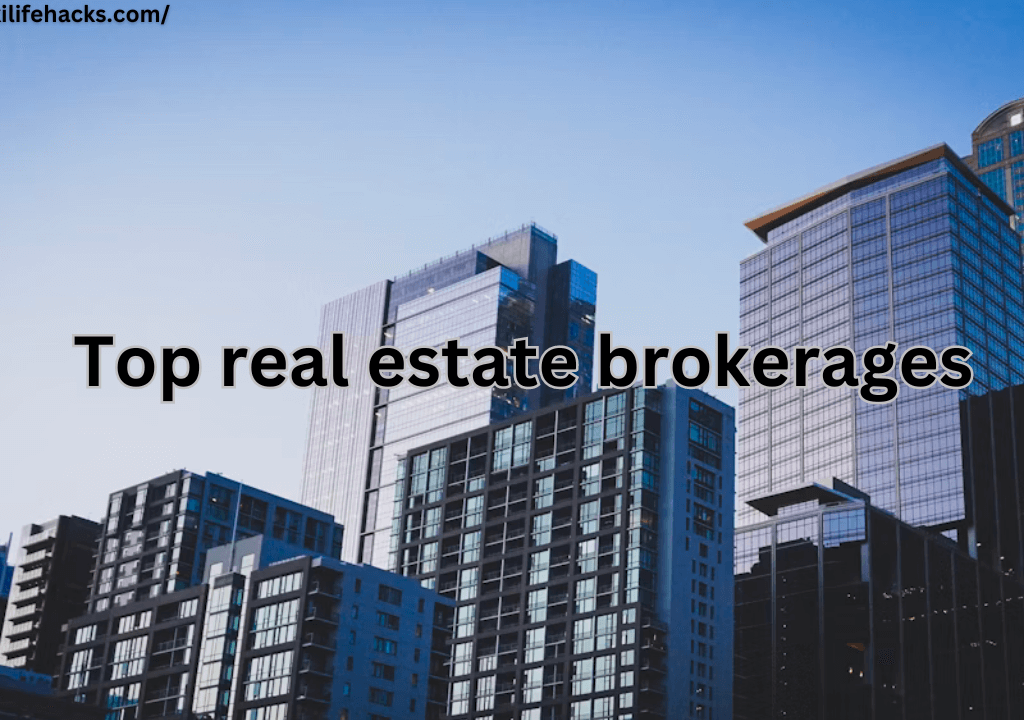 top real estate brokerages