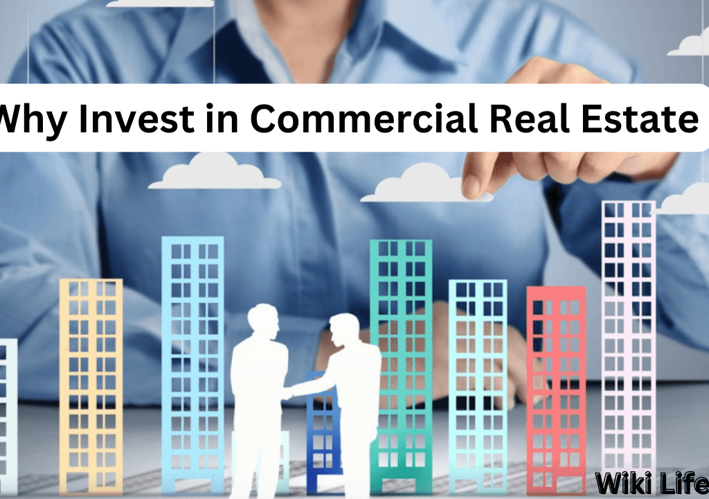 Why Invest in Commercial Real Estate